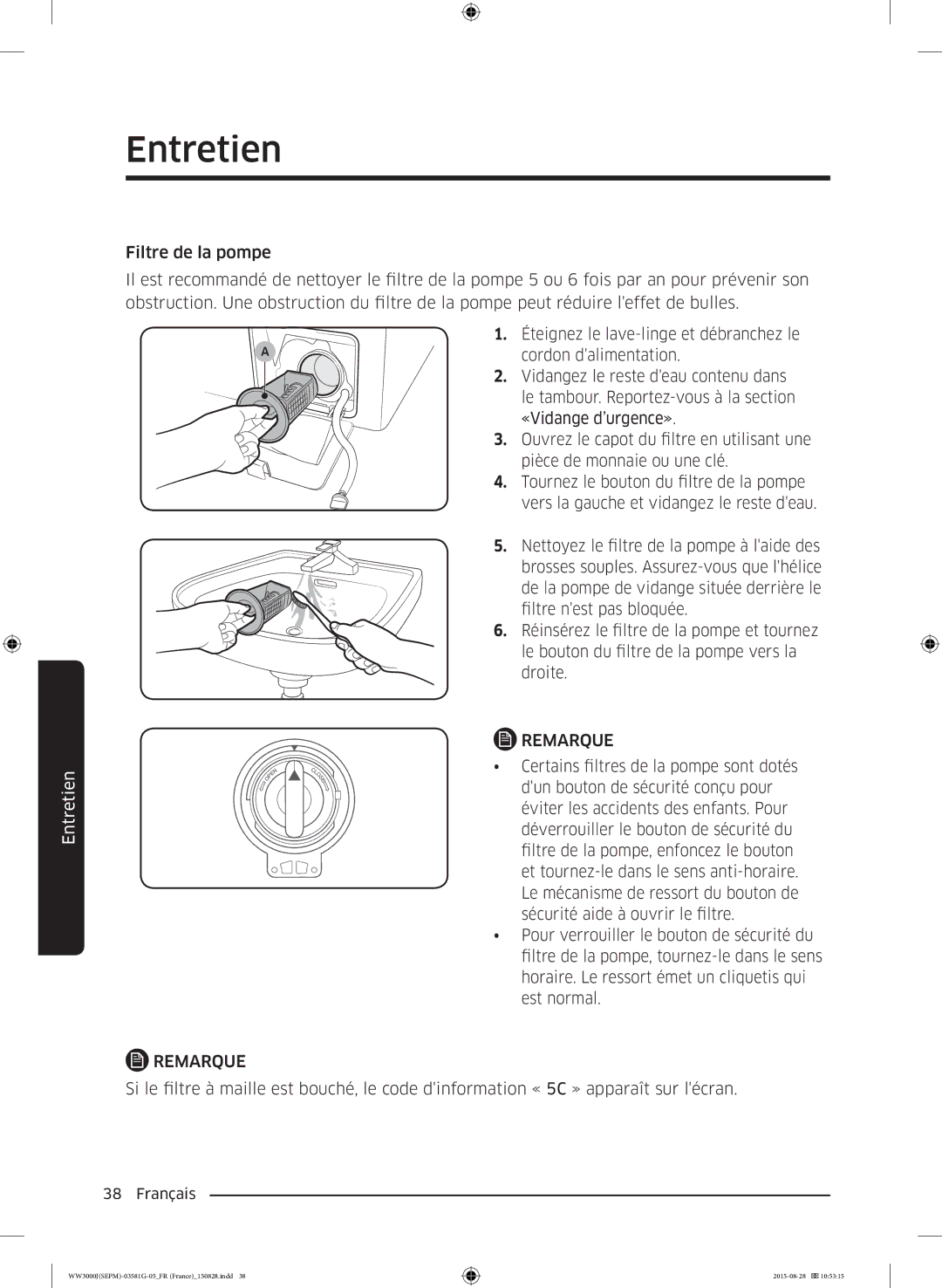 Samsung WW70J3283KW1EF, WW80J3467KW/EF, WW80J3283KW/EF, WW70J3467KW1EF manual Certains filtres de la pompe sont dotés 