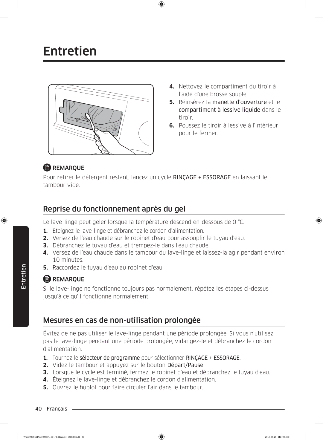 Samsung WW80J3467KW/EF, WW80J3283KW/EF Reprise du fonctionnement après du gel, Mesures en cas de non-utilisation prolongée 