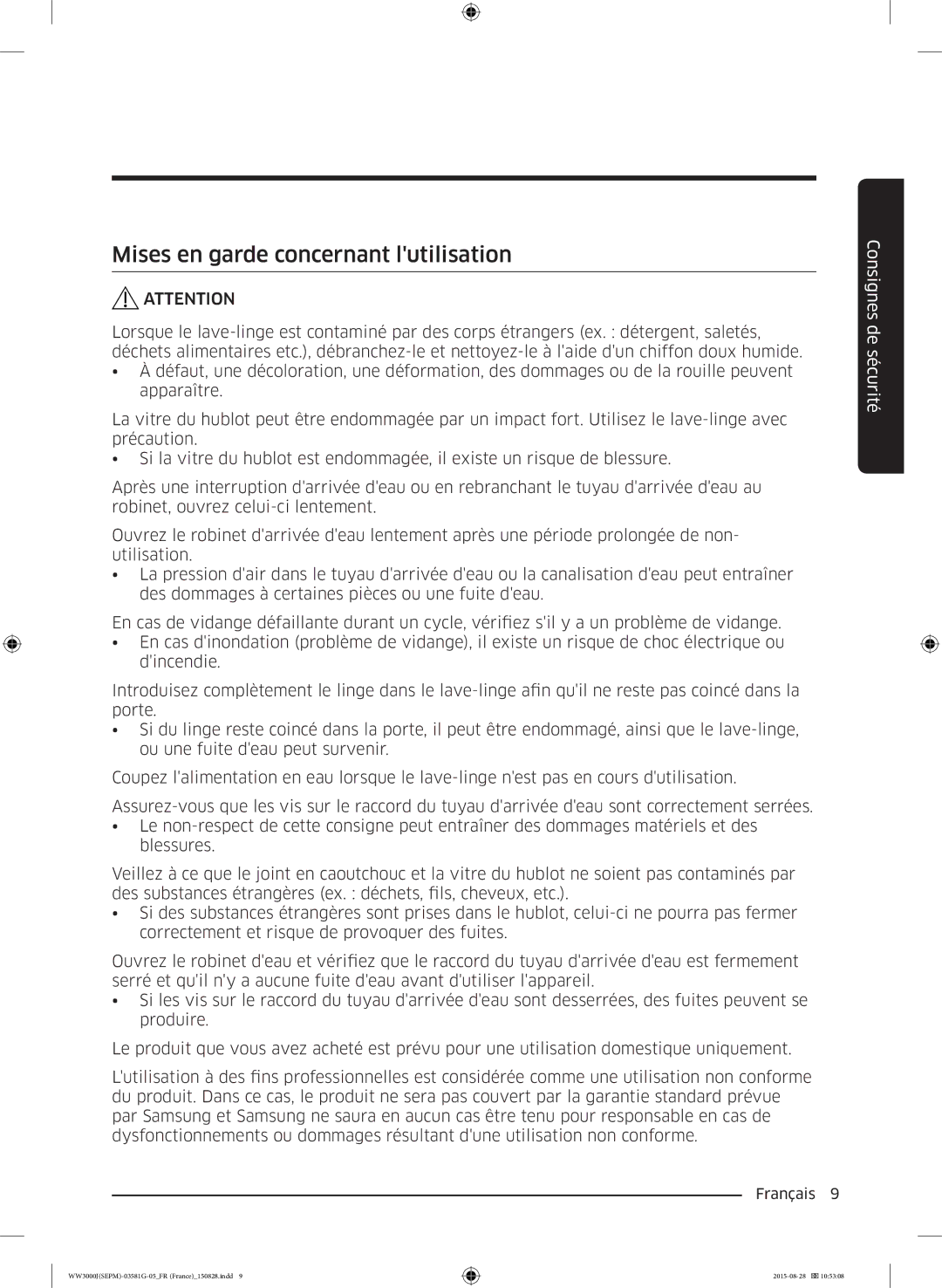 Samsung WW80J3283KW/EF, WW80J3467KW/EF, WW70J3467KW1EF, WW80J3483KW/EF, WW60J3283LW/EF Mises en garde concernant lutilisation 