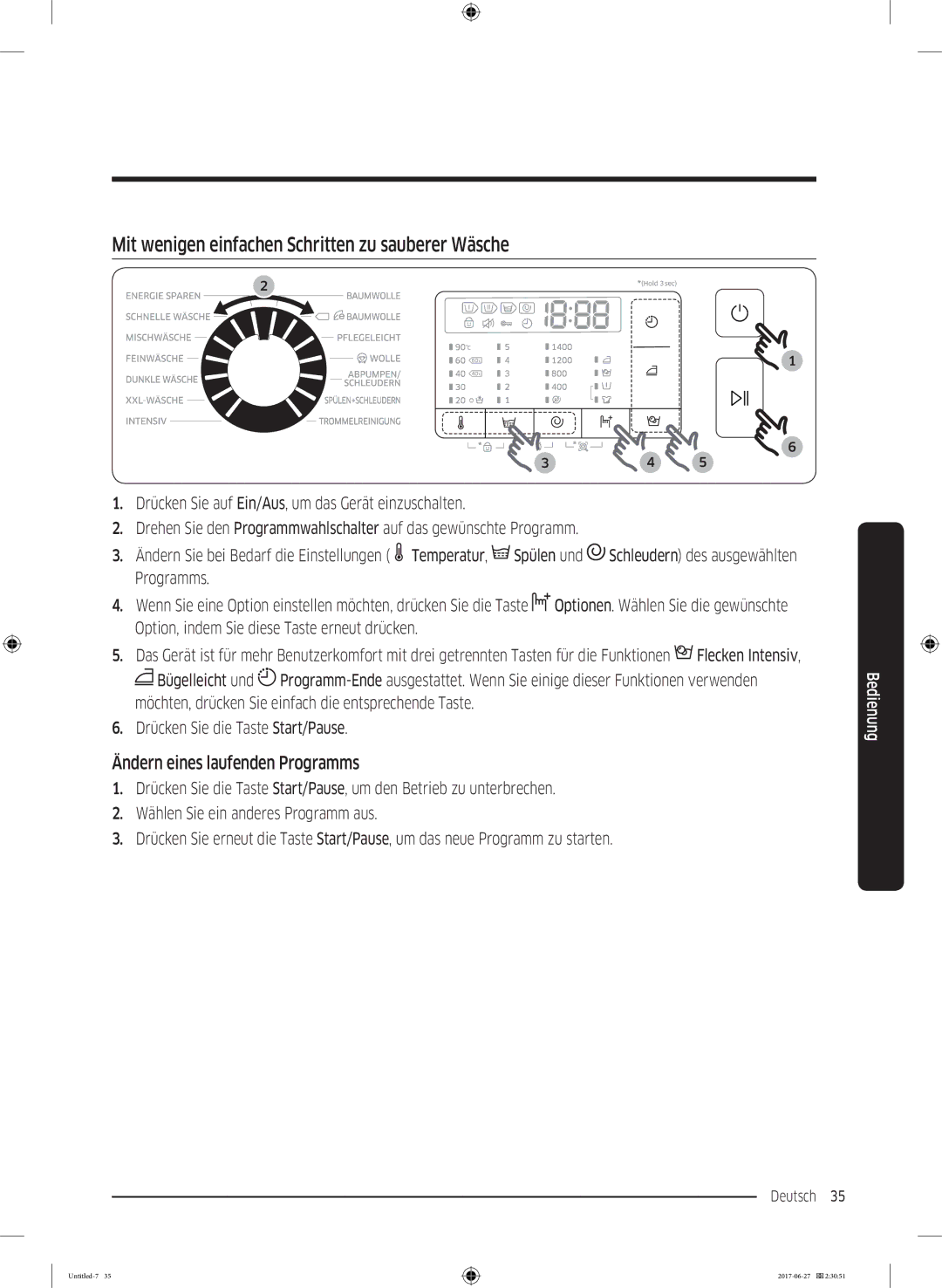 Samsung WW7RJ5535MW/EG manual Mit wenigen einfachen Schritten zu sauberer Wäsche, Ändern eines laufenden Programms 