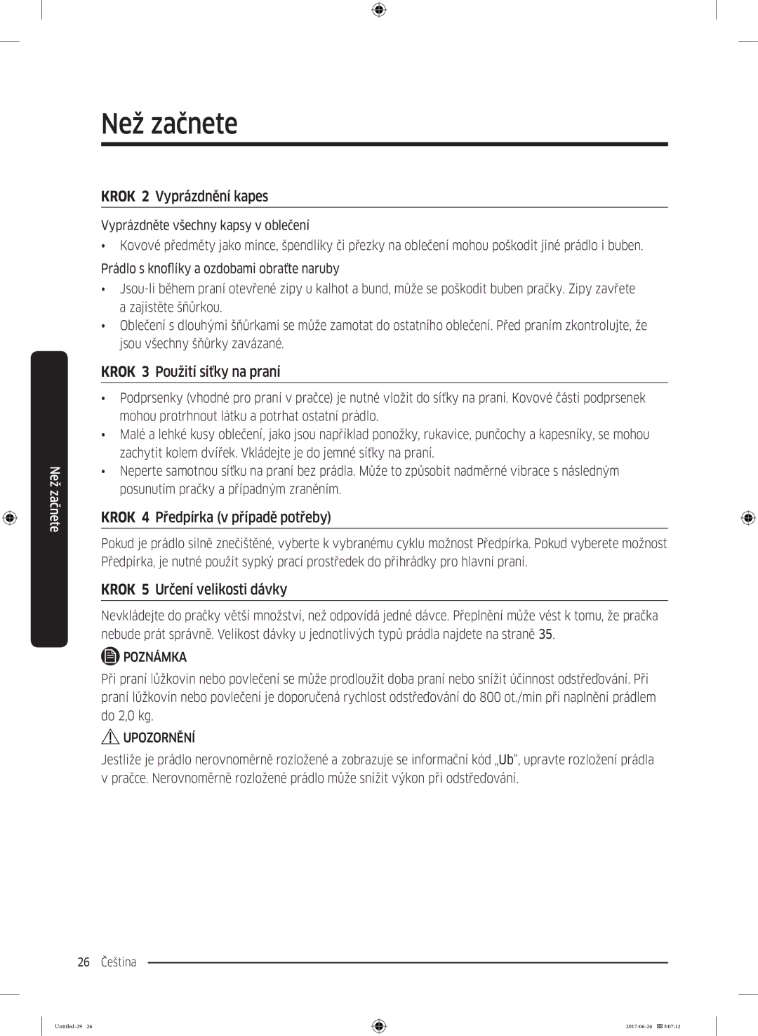 Samsung WW90J5446FW/ZE manual Krok 2 Vyprázdnění kapes, Krok 3 Použití síťky na praní, Krok 4 Předpírka v případě potřeby 