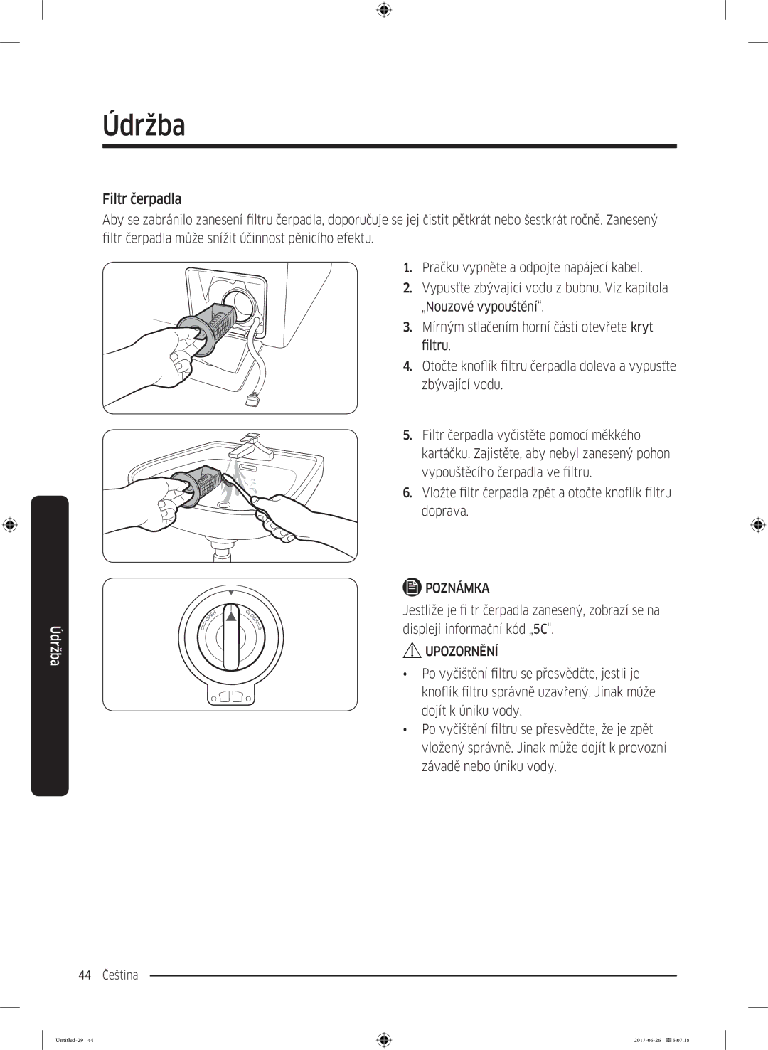 Samsung WW90J5446FW/ZE, WW80J5446FW/ZE, WW70J5446FW/ZE, WW70J5446EW/ZE, WW80J5446DW/ZE, WW90J5446DW/ZE manual Filtr čerpadla 