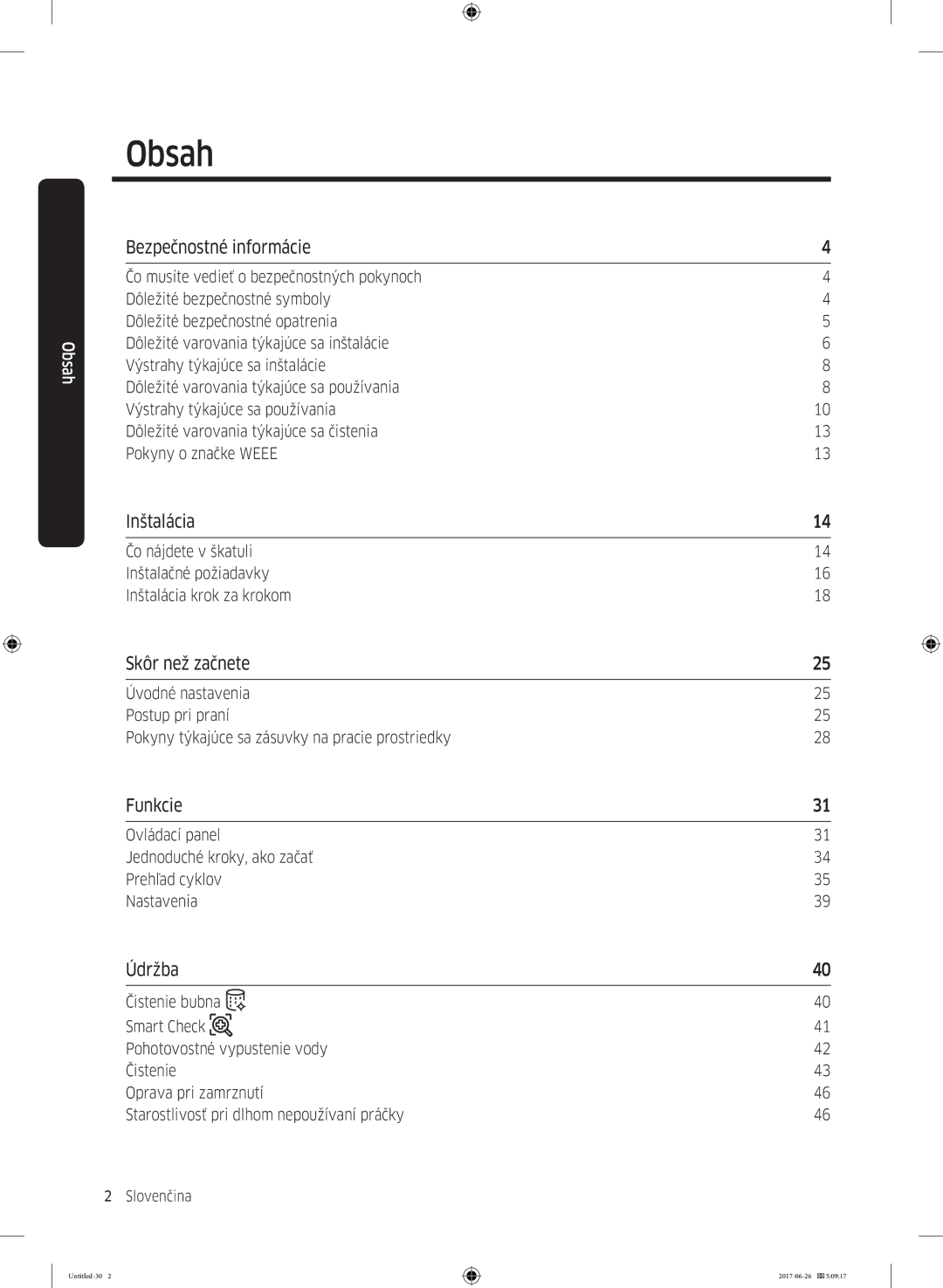 Samsung WW80J5446EW/ZE, WW80J5446FW/ZE, WW70J5446FW/ZE manual Bezpečnostné informácie, Inštalácia, Skôr než začnete, Funkcie 