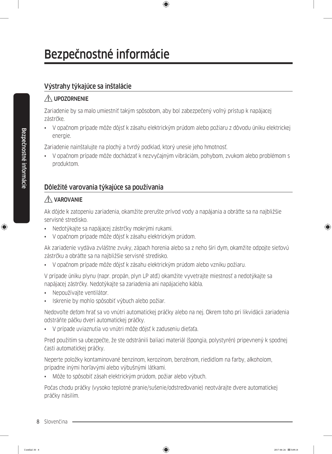 Samsung WW90J5446DW/ZE, WW80J5446FW/ZE manual Výstrahy týkajúce sa inštalácie, Dôležité varovania týkajúce sa používania 