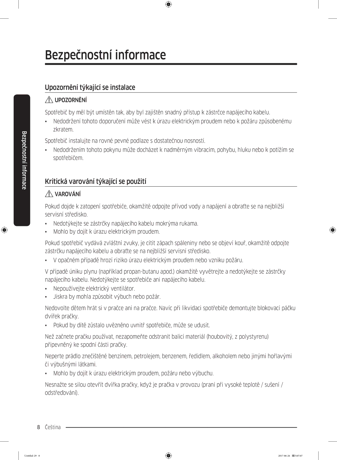 Samsung WW90J5446FW/ZE, WW80J5446FW/ZE manual Upozornění týkající se instalace, Kritická varování týkající se použití 