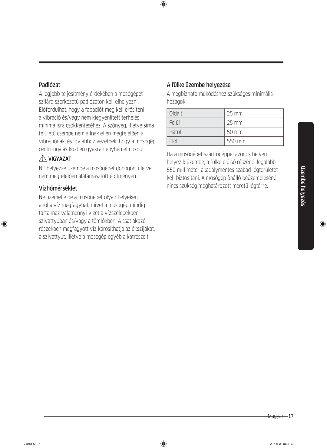 Samsung WW70J5246FX/LE, WW80J5446FX/LE, WW70J5246FW/LE, WW90J5446EW/LE manual Padlózat, Vízhőmérséklet, Fülke üzembe helyezése 