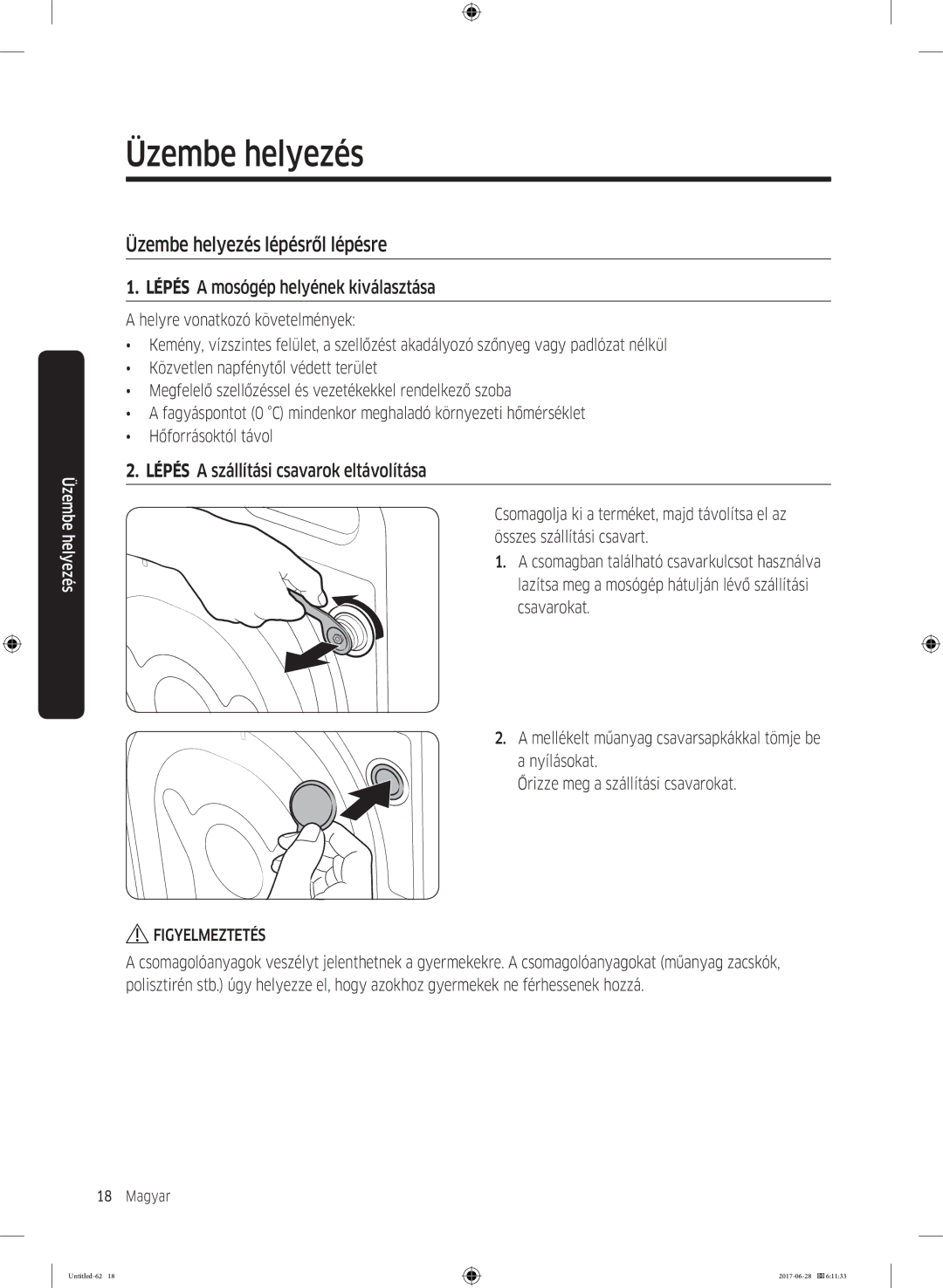 Samsung WW90J5446EW/LE, WW80J5446FX/LE manual Üzembe helyezés lépésről lépésre, Lépés a mosógép helyének kiválasztása 