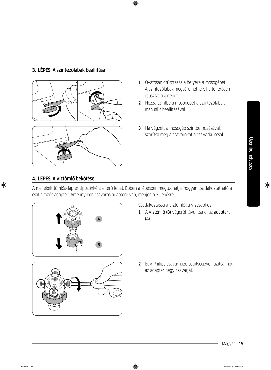 Samsung WW80J5246FW/LE manual Lépés a szintezőlábak beállítása, Lépés a víztömlő bekötése, Az adapter négy csavarját 