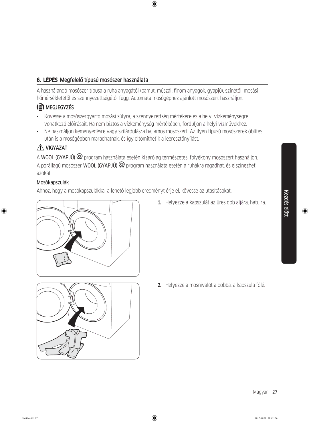 Samsung WW70J5246FX/LE manual Lépés Megfelelő típusú mosószer használata, Helyezze a mosnivalót a dobba, a kapszula fölé 