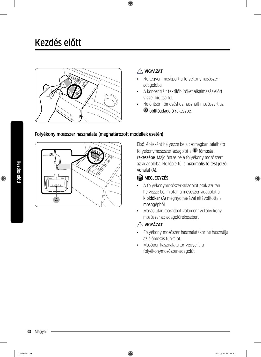 Samsung WW80J5446FX/LE, WW70J5246FW/LE, WW70J5246FX/LE manual Folyékony mosószer használata meghatározott modellek esetén 