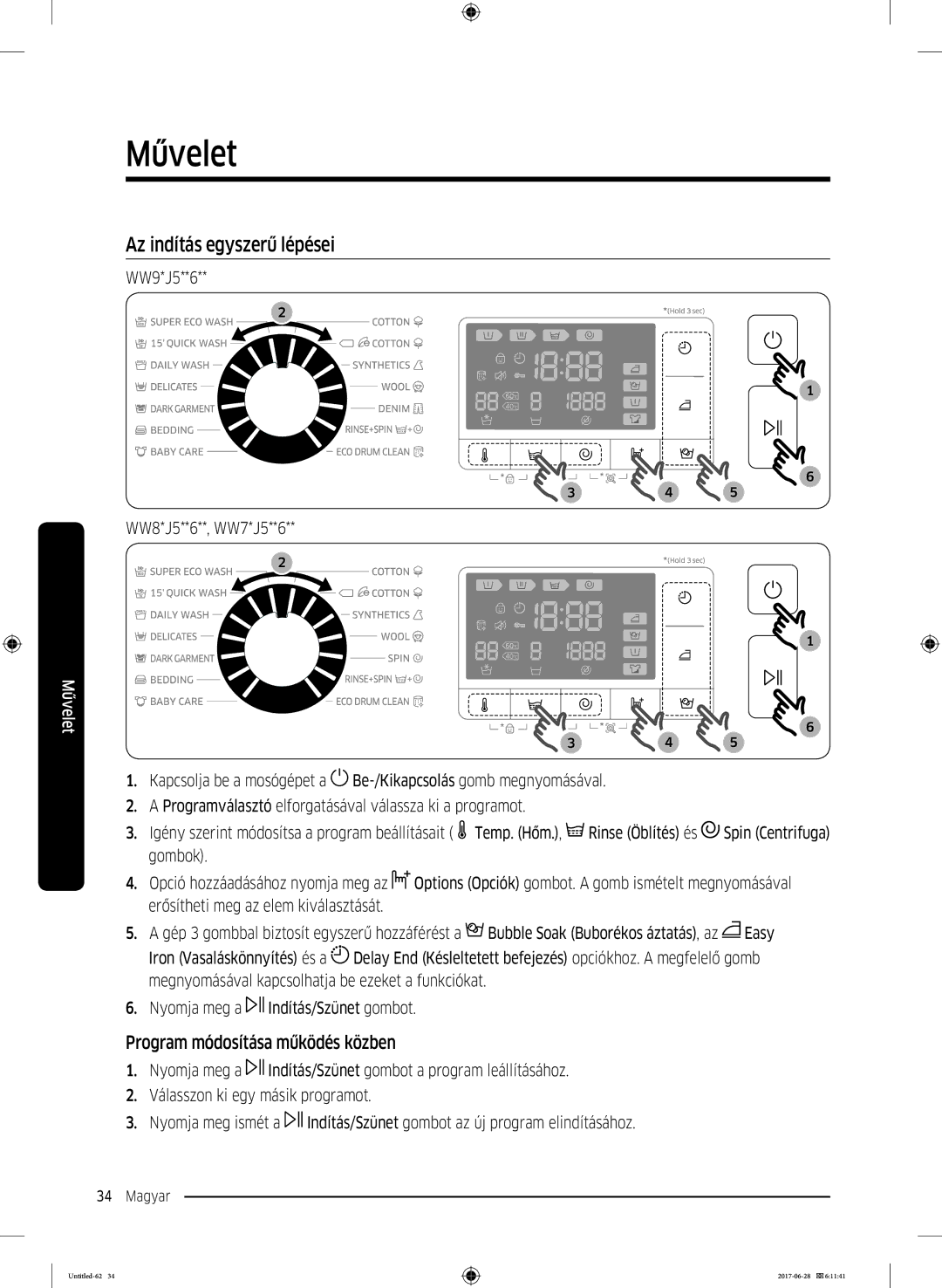 Samsung WW80J5246FW/LE, WW80J5446FX/LE, WW70J5246FW/LE manual Az indítás egyszerű lépései, Program módosítása működés közben 