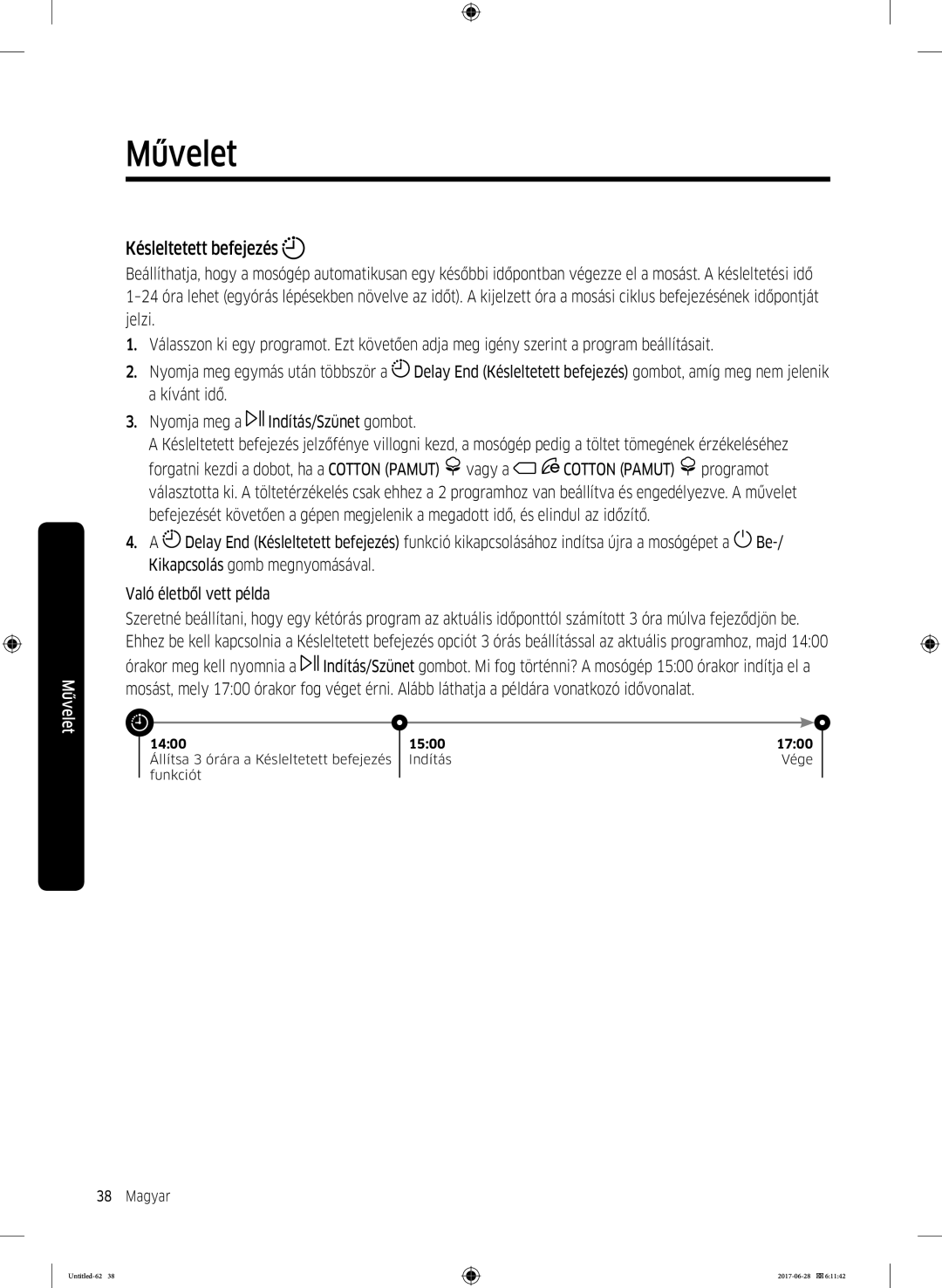 Samsung WW90J5446EW/LE, WW80J5446FX/LE, WW70J5246FW/LE, WW70J5246FX/LE, WW80J5246FW/LE manual Késleltetett befejezés 