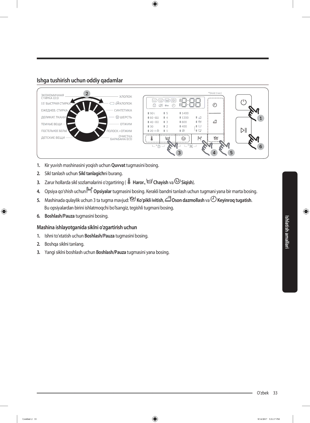 Samsung WW80J5545FW/LP manual Ishga tushirish uchun oddiy qadamlar, Mashina ishlayotganida siklni ozgartirish uchun 