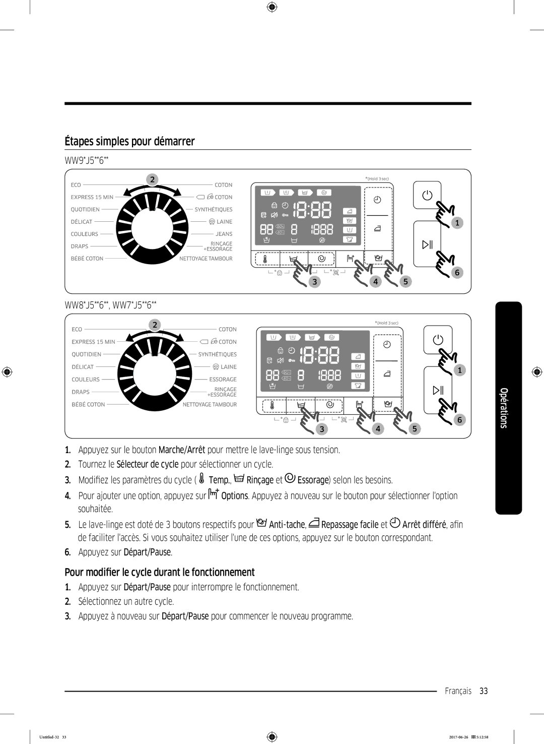 Samsung WW80J5556FX/EF, WW80J5556DW/EF manual Étapes simples pour démarrer, Pour modifier le cycle durant le fonctionnement 