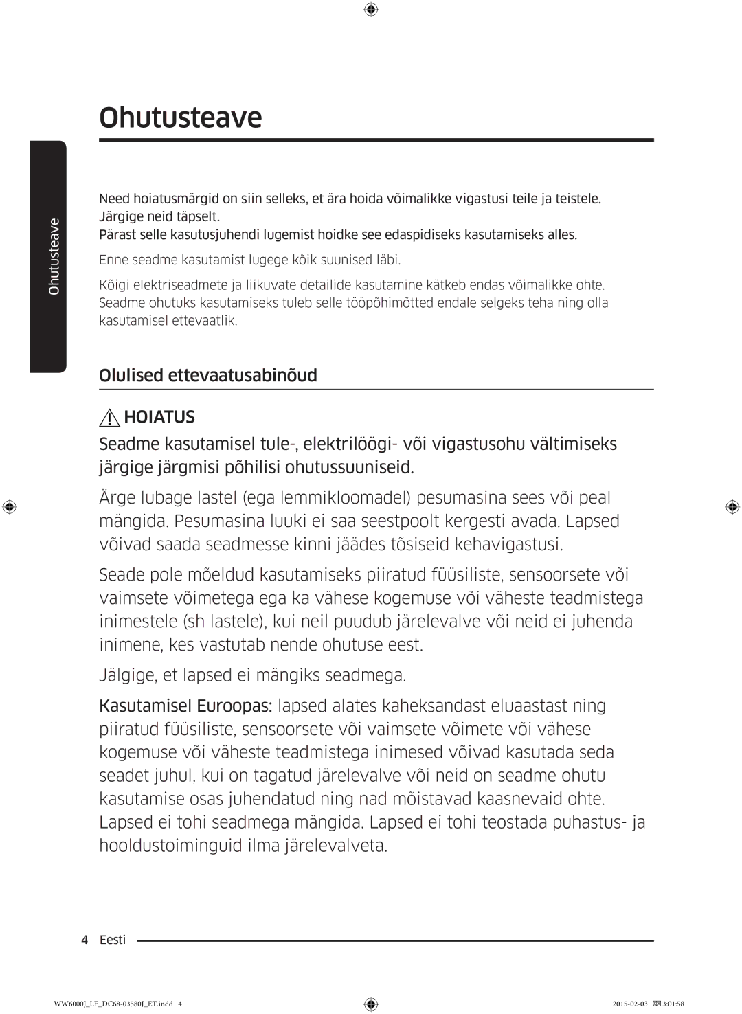 Samsung WW80J6410CW/LE, WW80J6413EW/LE manual Olulised ettevaatusabinõud, Hoiatus 