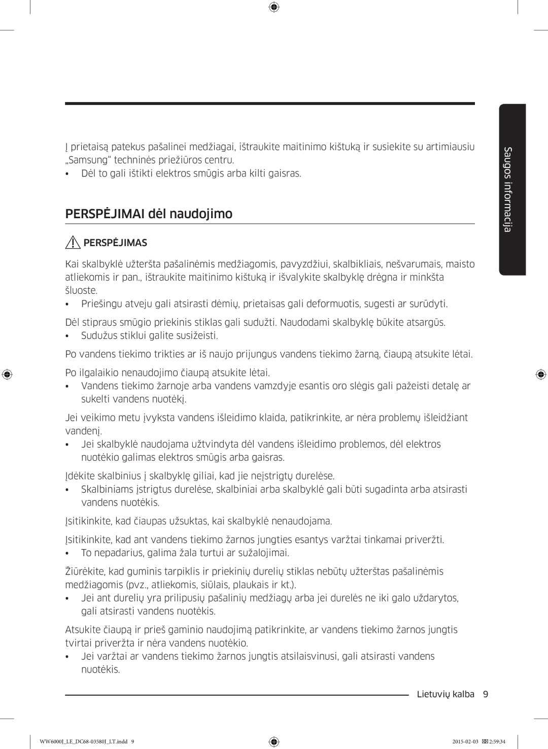 Samsung WW80J6410CW/LE, WW80J6413EW/LE manual Perspėjimai dėl naudojimo 