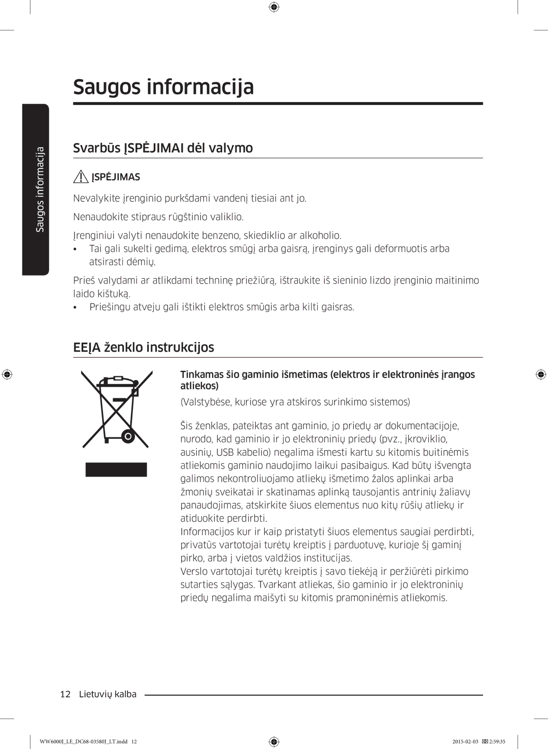 Samsung WW80J6413EW/LE, WW80J6410CW/LE manual Svarbūs Įspėjimai dėl valymo, Eeįa ženklo instrukcijos 