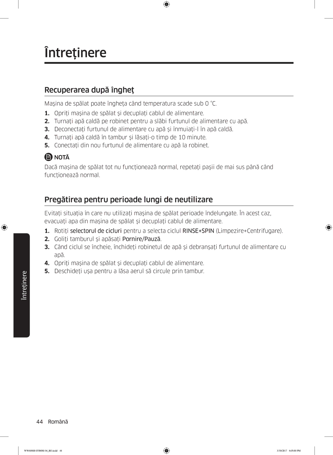 Samsung WW80J6410CW/LE, WW80J6413EW/LE manual Recuperarea după îngheţ, Pregătirea pentru perioade lungi de neutilizare 