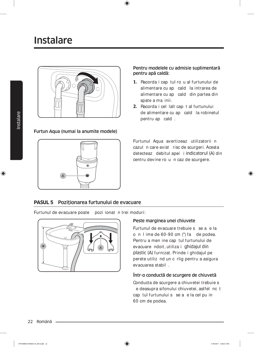 Samsung WW80J6410CW/LE, WW80J6413EW/LE manual Pasul 5 Poziţionarea furtunului de evacuare 