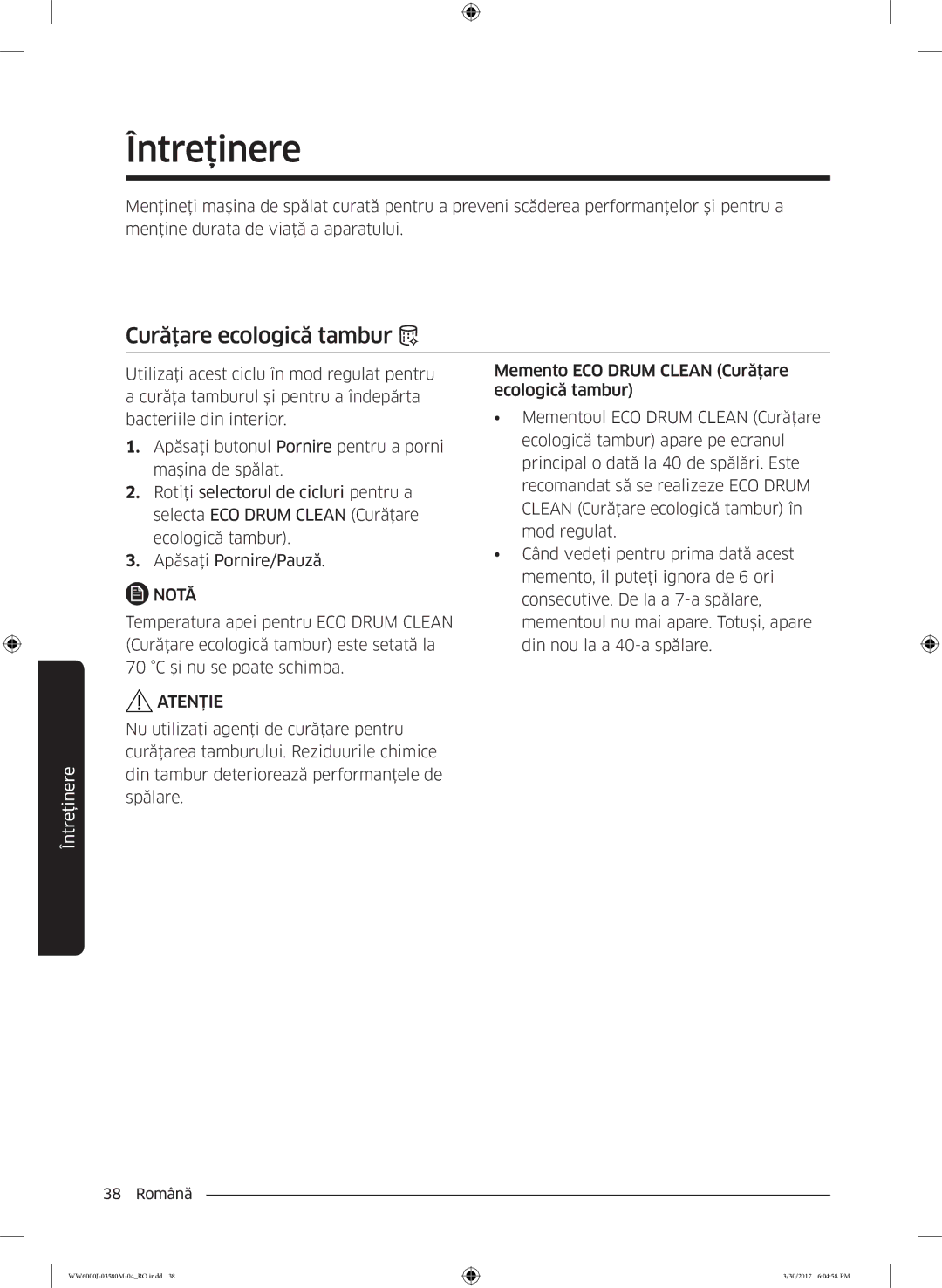 Samsung WW80J6410CW/LE, WW80J6413EW/LE manual Întreţinere, Curăţare ecologică tambur 