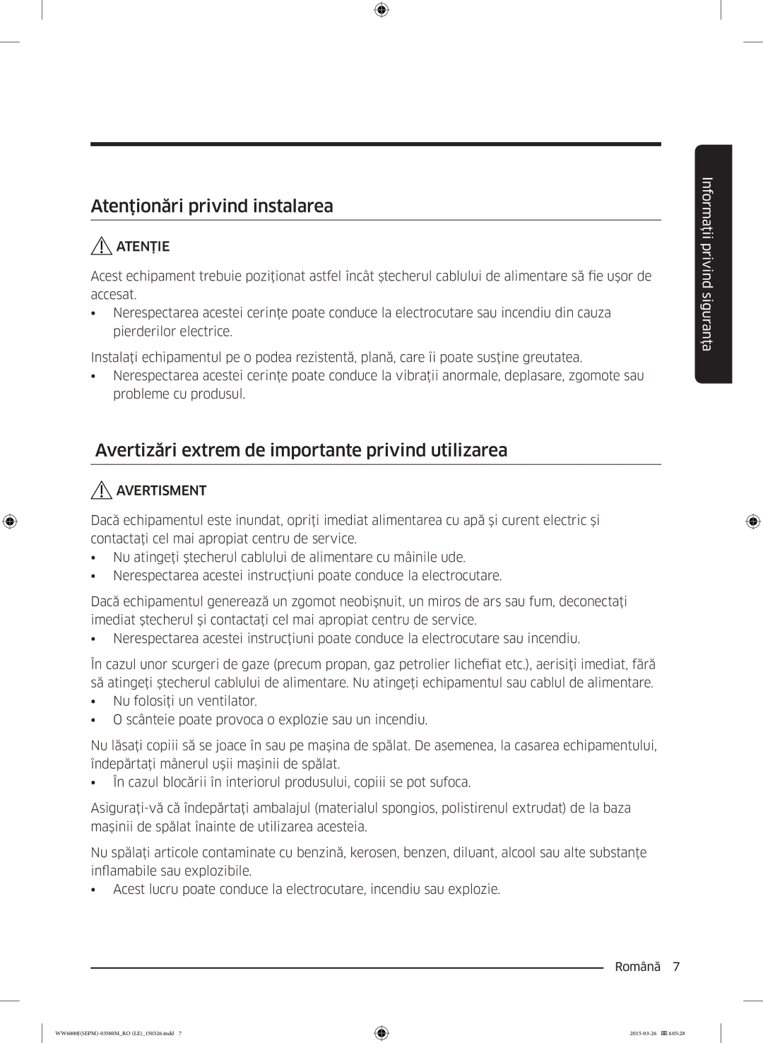 Samsung WW80J6413EW/LE, WW80J6410CW/LE Atenţionări privind instalarea, Avertizări extrem de importante privind utilizarea 