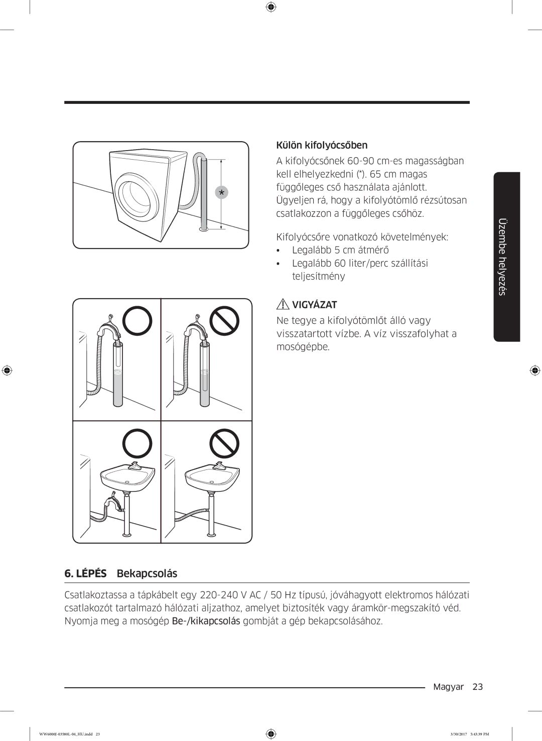 Samsung WW80J6413EW/LE, WW80J6410CW/LE manual Lépés Bekapcsolás 