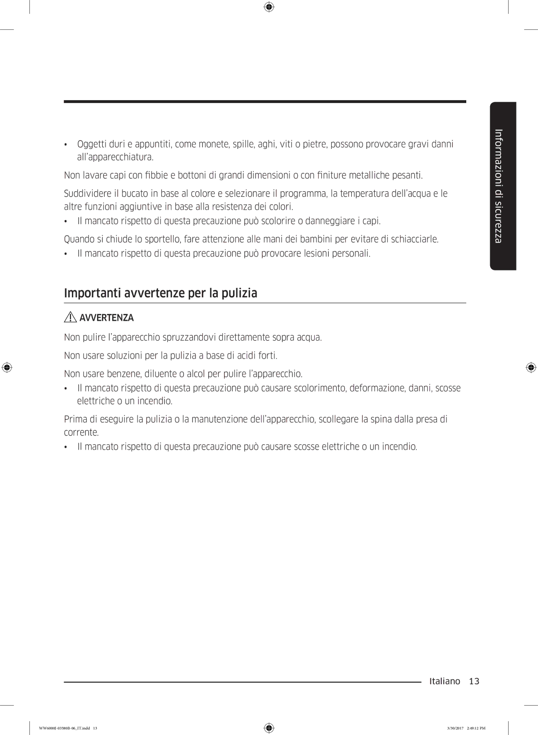 Samsung WW90J6400CW/ET, WW80J6413EW/ET, WW90J6413EW/ET, WW90J6410CW/ET, WW80J6400CW/ET Importanti avvertenze per la pulizia 