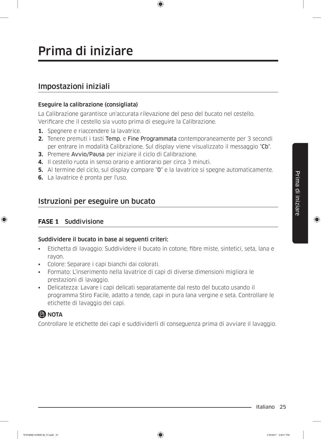 Samsung WW80J6413EW/ET Prima di iniziare, Impostazioni iniziali, Istruzioni per eseguire un bucato, Fase 1 Suddivisione 