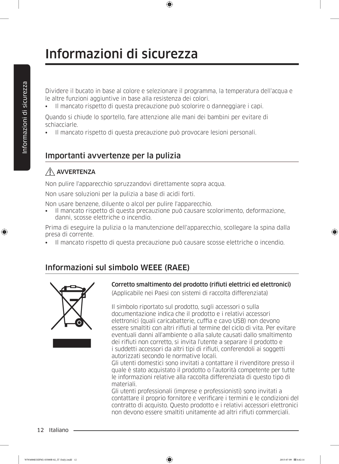 Samsung WW90J6413EW/ET, WW80J6413EW/ET manual Importanti avvertenze per la pulizia, Informazioni sul simbolo Weee Raee 