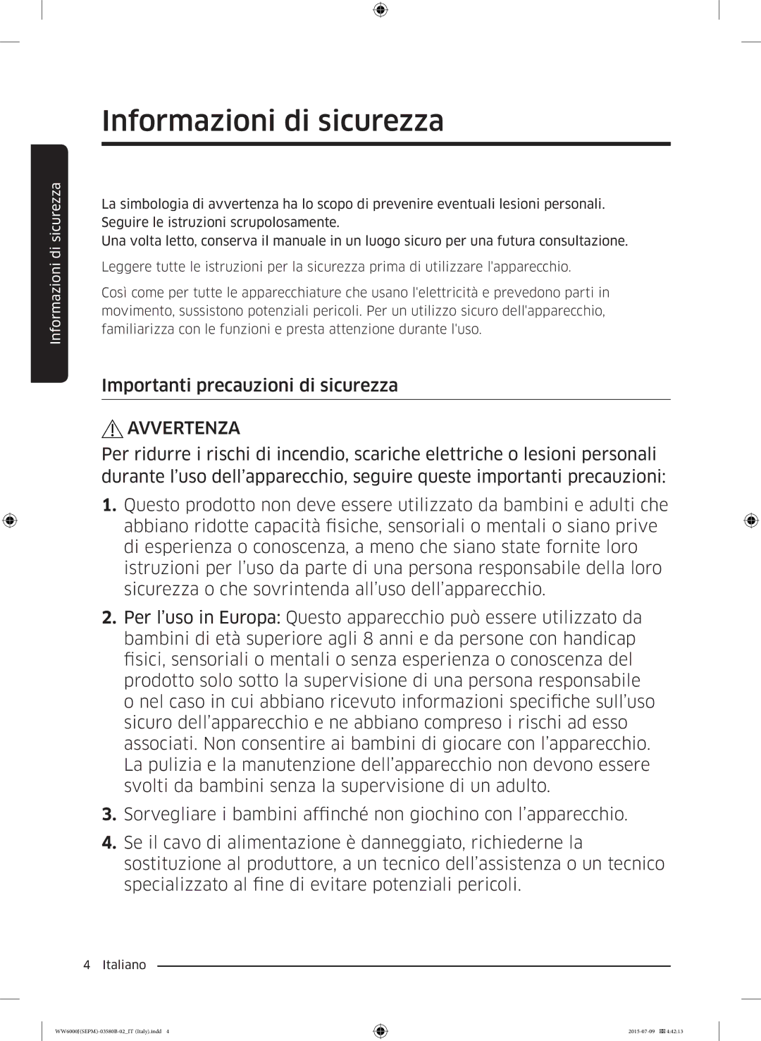 Samsung WW90J6400CW/ET, WW80J6413EW/ET, WW90J6413EW/ET, WW90J6410CW/ET manual Importanti precauzioni di sicurezza, Avvertenza 