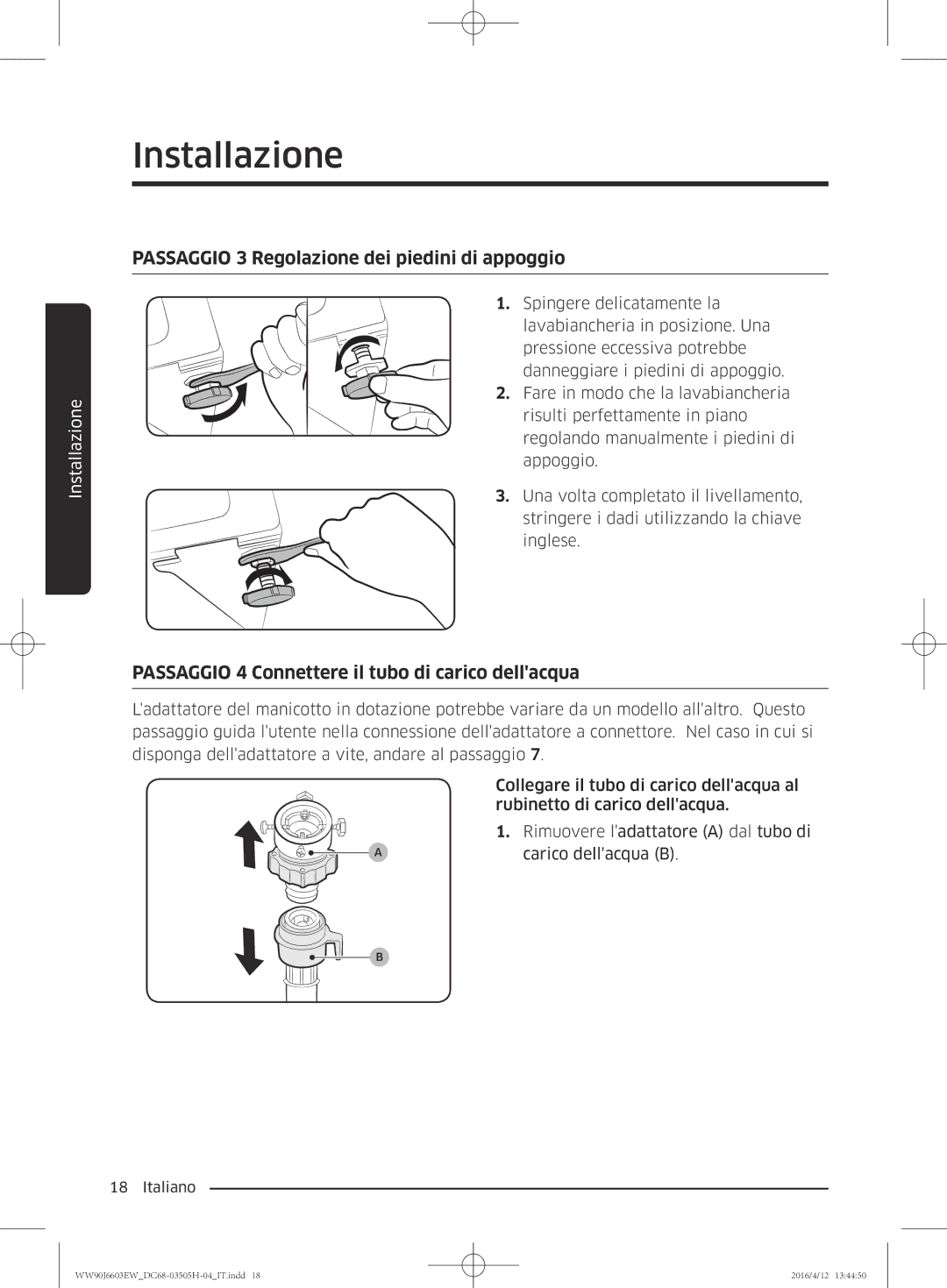 Samsung WW80J6603AW/WS Passaggio 3 Regolazione dei piedini di appoggio, Passaggio 4 Connettere il tubo di carico dellacqua 