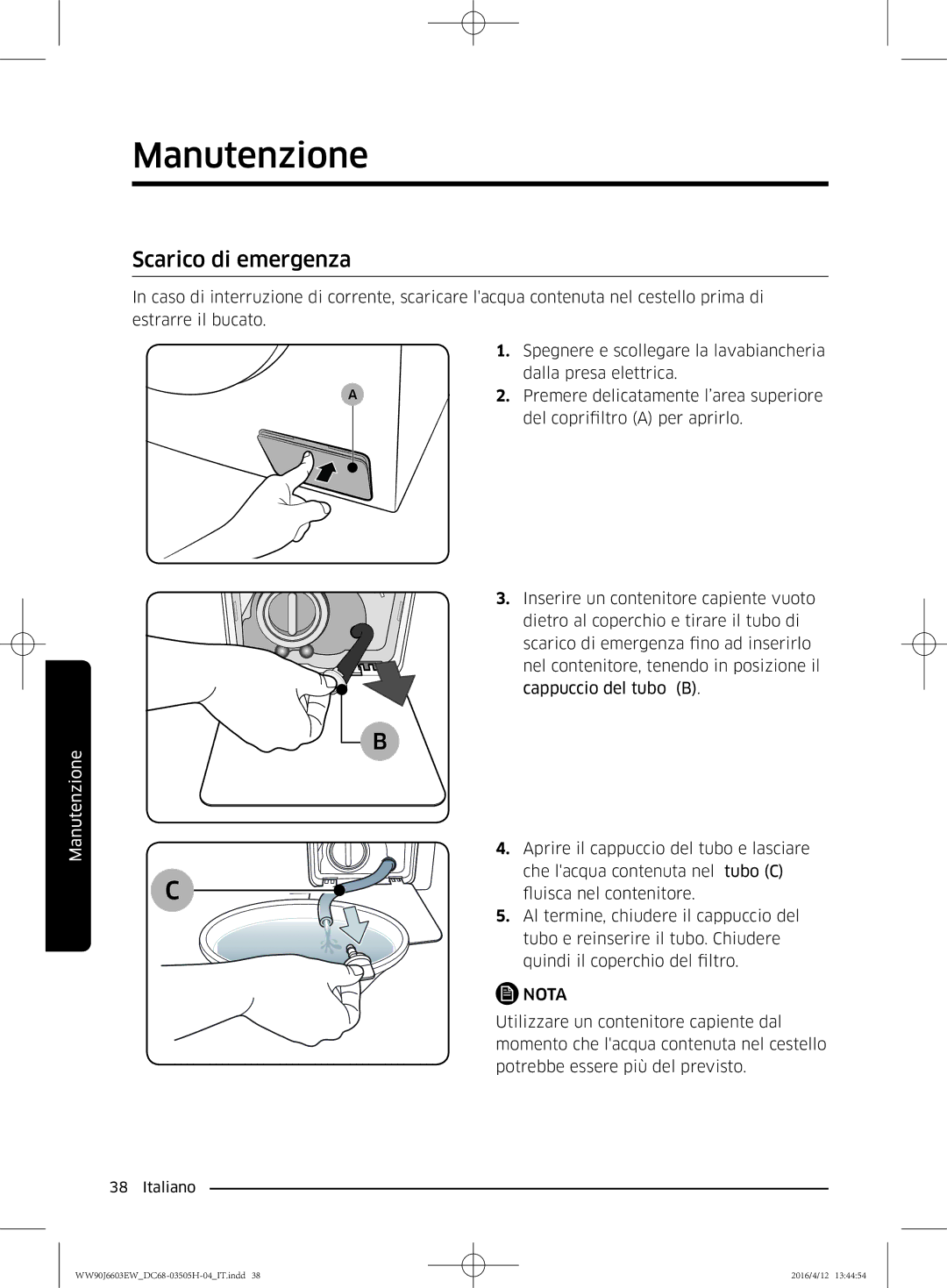 Samsung WW80J6603AW/WS manual Scarico di emergenza 