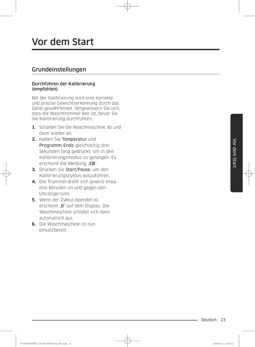 Samsung WW80J6603AW/WS manual Vor dem Start, Grundeinstellungen 