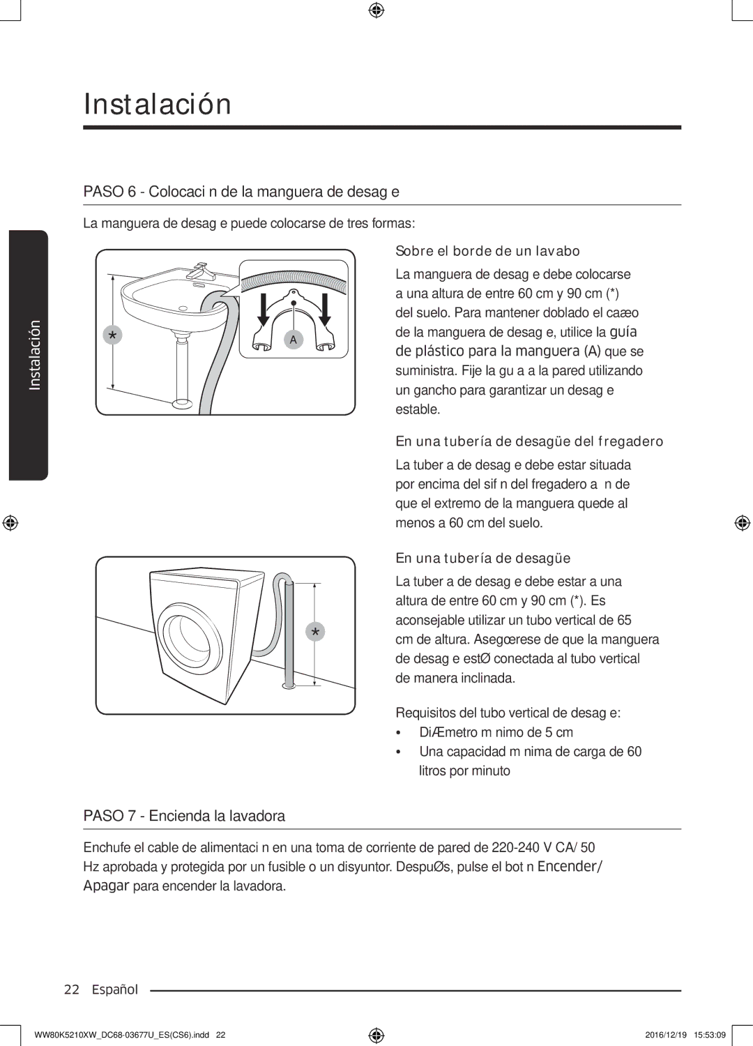 Samsung WW80K5210XW/EC manual Paso 6 Colocación de la manguera de desagüe 