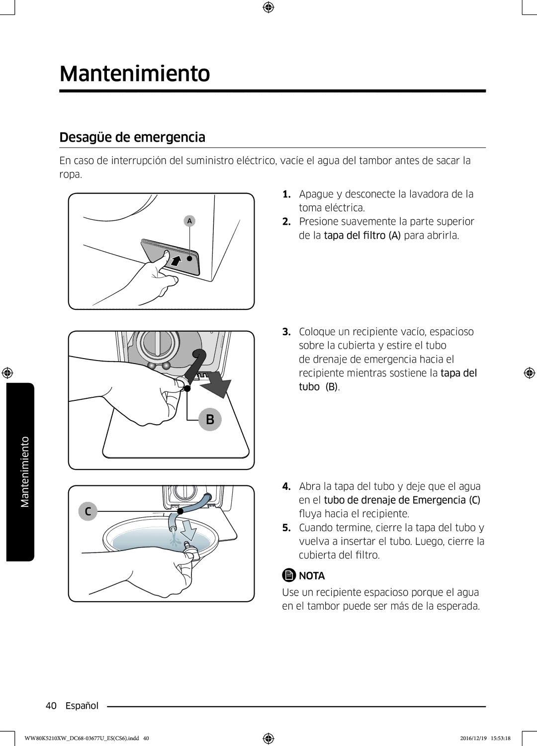 Samsung WW80K5210XW/EC manual Desagüe de emergencia 