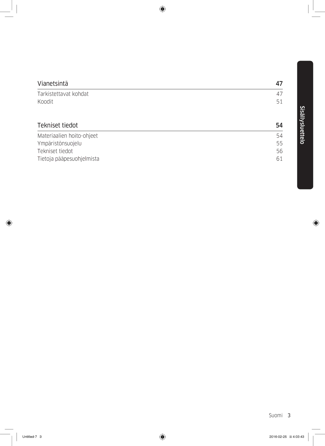 Samsung WW70K5400UW/EE, WW80K5400UW/EE, WW80K5400WW/EE, WW90K5400WW/EE manual Vianetsintä, Tekniset tiedot 