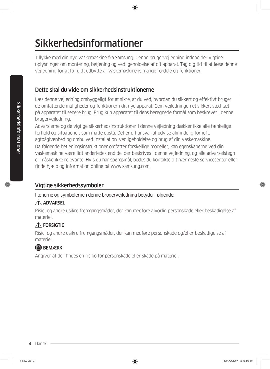 Samsung WW80K5400UW/EE, WW80K5400WW/EE manual Sikkerhedsinformationer, Dette skal du vide om sikkerhedsinstruktionerne 