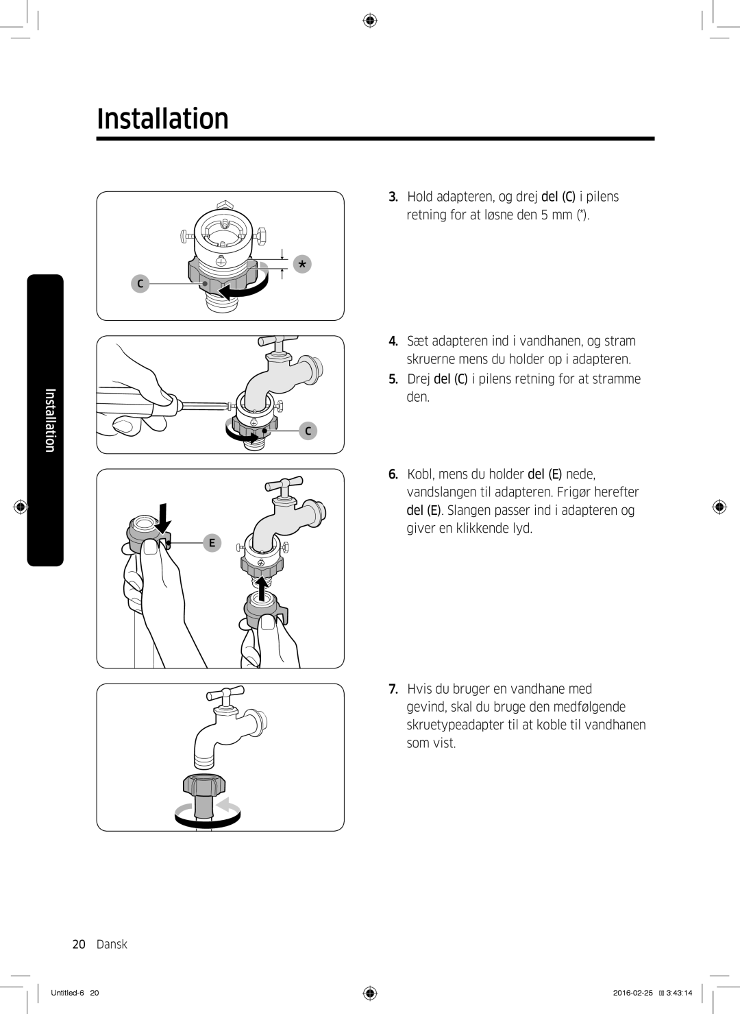 Samsung WW80K5400UW/EE, WW80K5400WW/EE, WW90K5400WW/EE, WW70K5400UW/EE manual Hold adapteren, og drej del C i pilens 