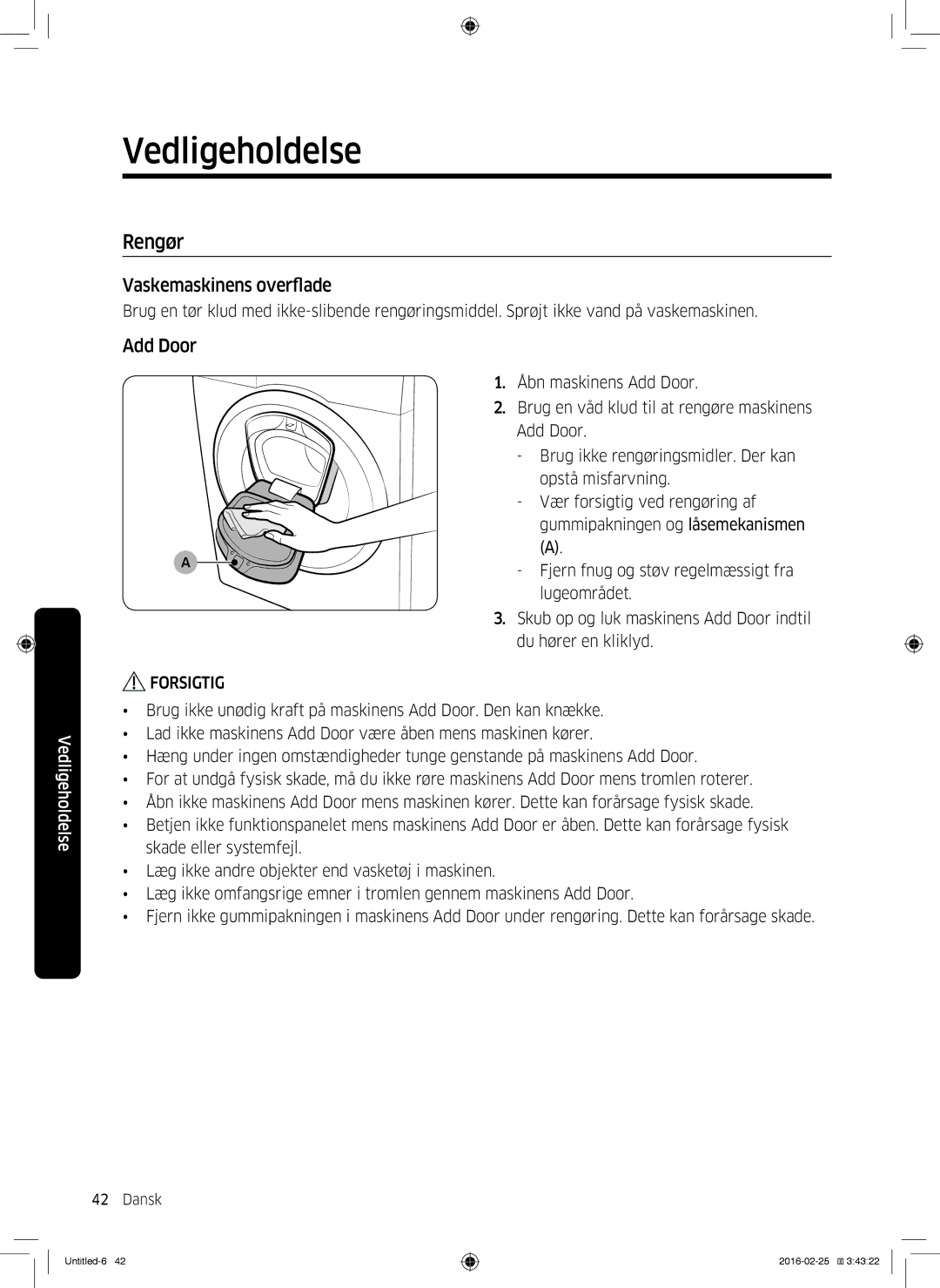 Samsung WW90K5400WW/EE, WW80K5400UW/EE, WW80K5400WW/EE, WW70K5400UW/EE manual Rengør, Vaskemaskinens overflade, Add Door 