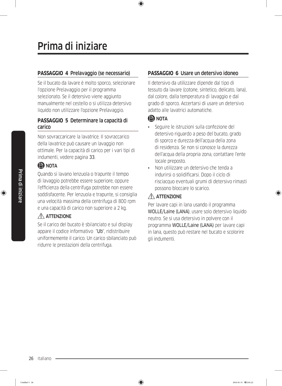 Samsung WW80K5400UW/EG manual Passaggio 4 Prelavaggio se necessario, Passaggio 5 Determinare la capacità di carico 