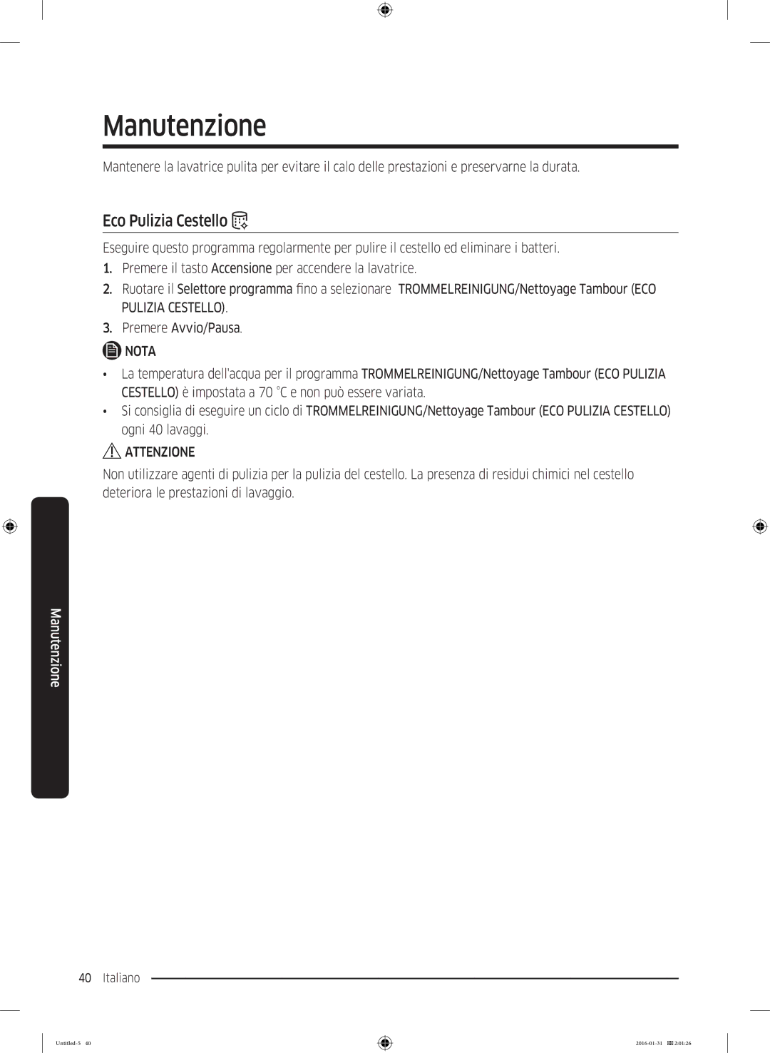 Samsung WW80K5400WW/EG, WW80K5400UW/EG, WW90K5400UW/EG manual Manutenzione, Eco Pulizia Cestello 