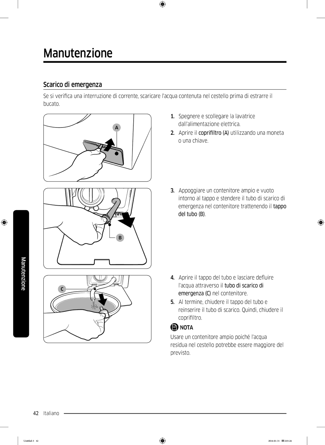 Samsung WW90K5400UW/EG, WW80K5400UW/EG, WW80K5400WW/EG manual Scarico di emergenza 