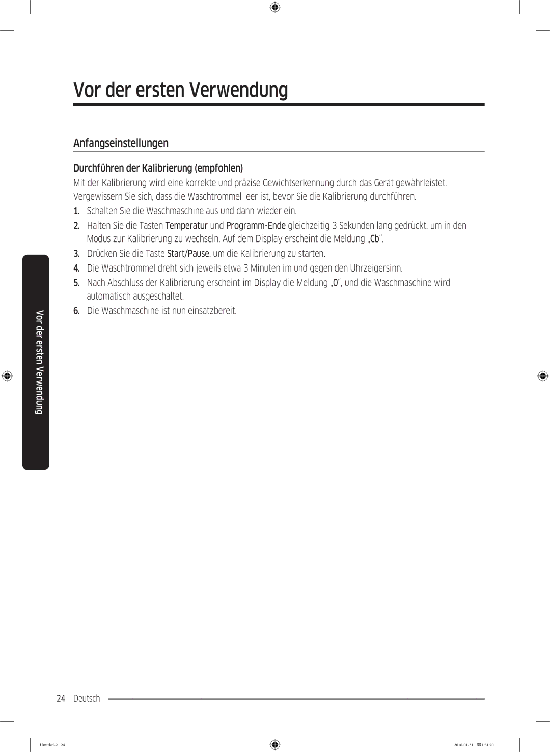 Samsung WW80K5400UW/EG manual Vor der ersten Verwendung, Anfangseinstellungen, Durchführen der Kalibrierung empfohlen 