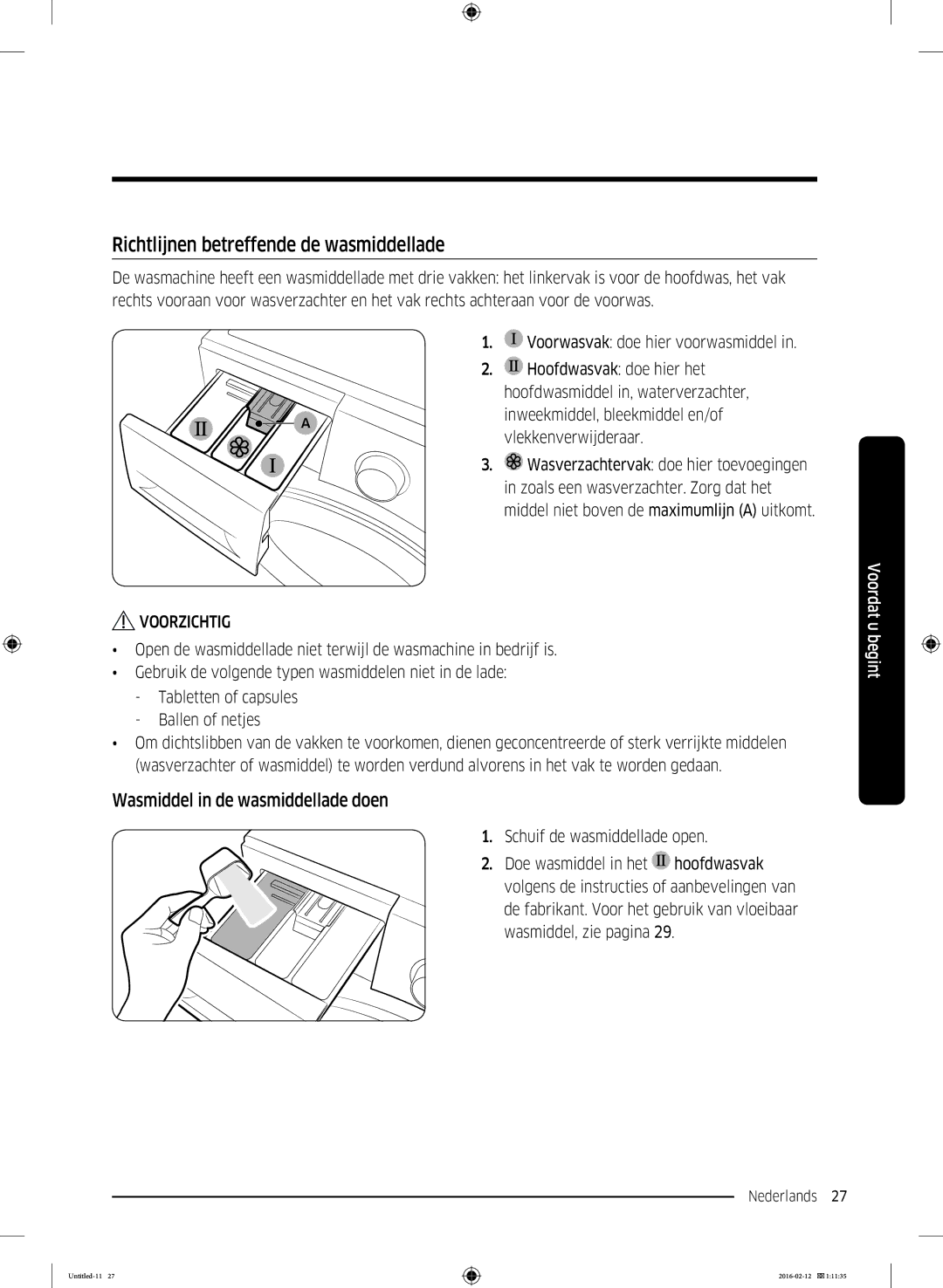 Samsung WW71K5400UW/EN, WW80K5400WW/EG manual Richtlijnen betreffende de wasmiddellade, Wasmiddel in de wasmiddellade doen 