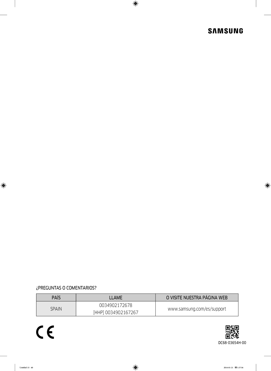 Samsung WW80K5410UW/EC, WW90K5410WW/EC, WW90K5410UW/EC, WW70K5410WW/EC, WW80K5410WW/EC ¿PREGUNTAS O COMENTARIOS? País Llame 