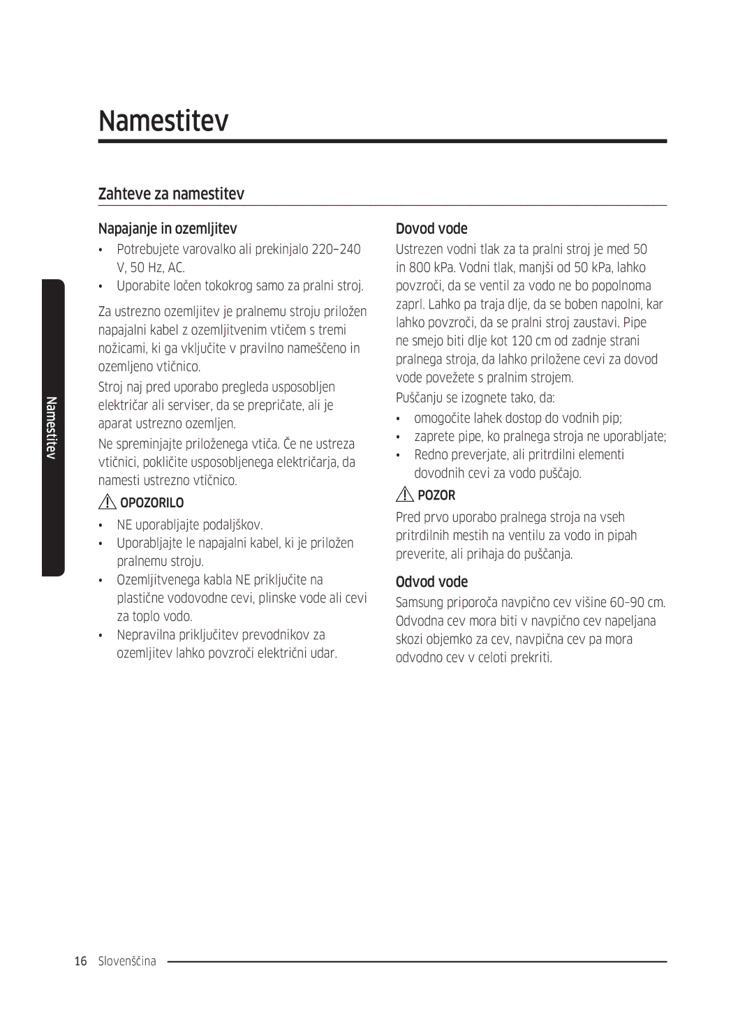 Samsung WW80K5410UW/EU, WW80K5410UW/EO, WW80K5410UW/LV manual Zahteve za namestitev, Napajanje in ozemljitev, Odvod vode 