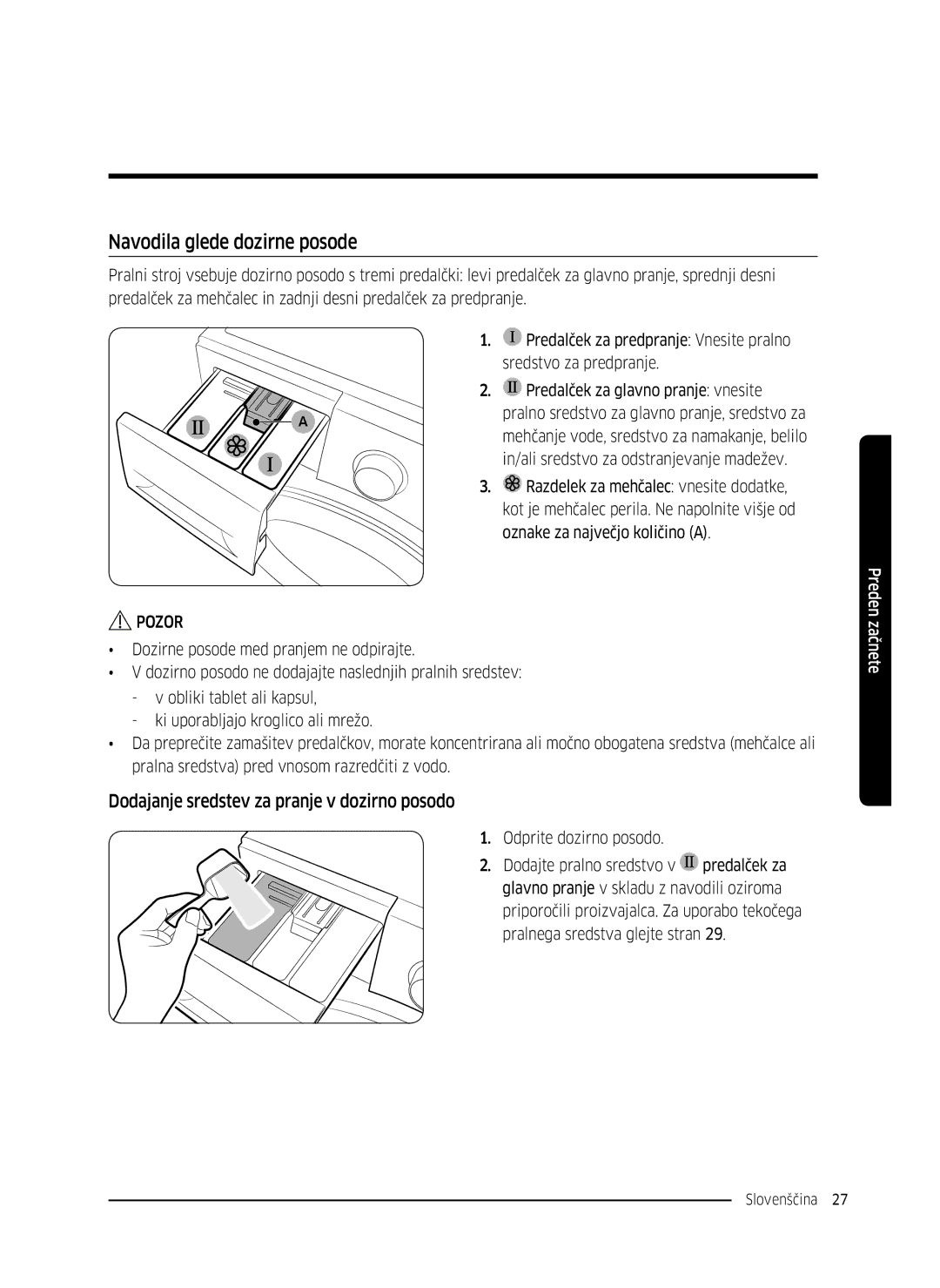 Samsung WW80K5410UW/EU, WW80K5410UW/EO manual Navodila glede dozirne posode, Dodajanje sredstev za pranje v dozirno posodo 