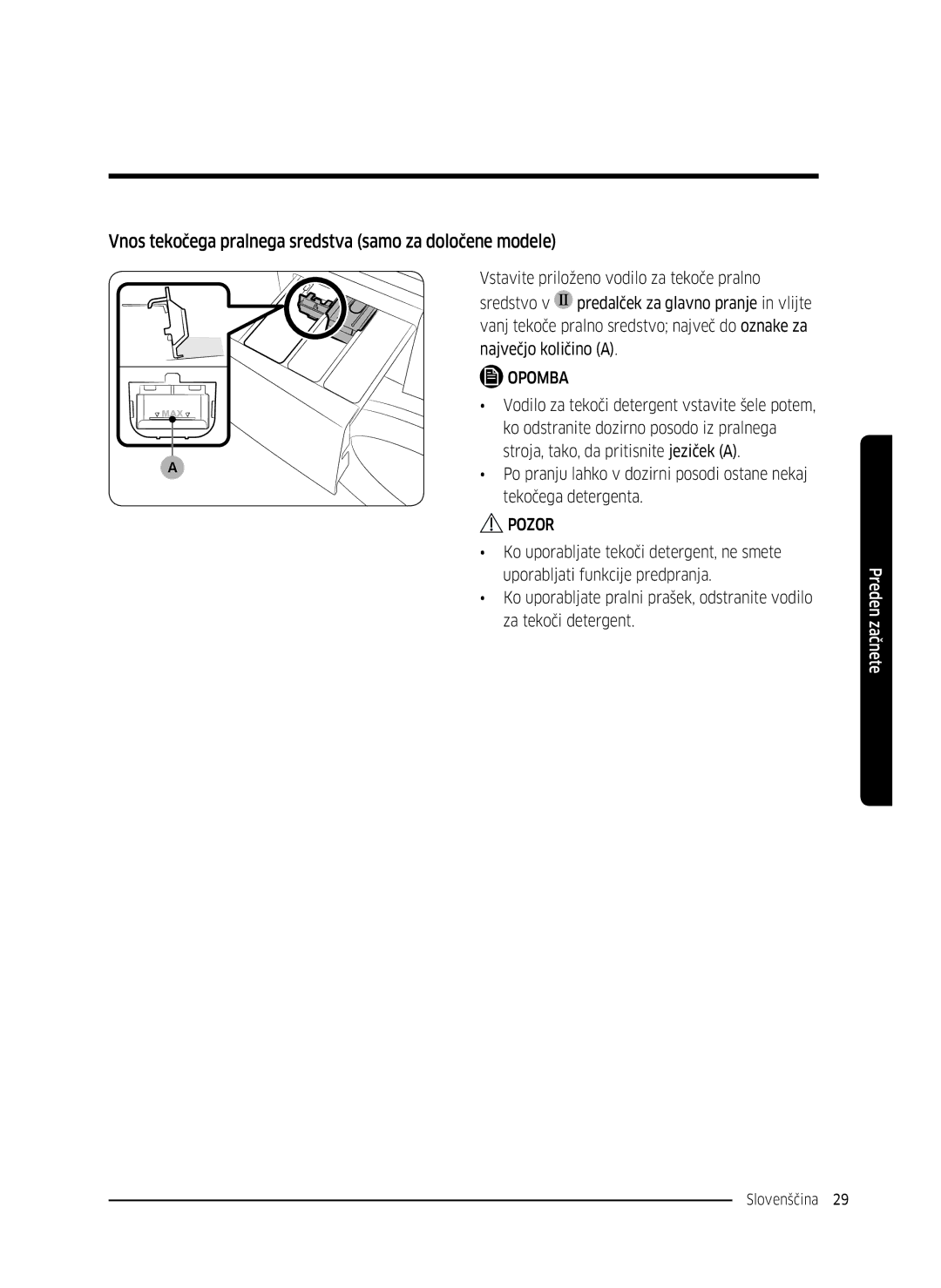 Samsung WW80K5410UW/LV, WW80K5410UW/EO, WW80K5210UW/LE manual Vnos tekočega pralnega sredstva samo za določene modele 