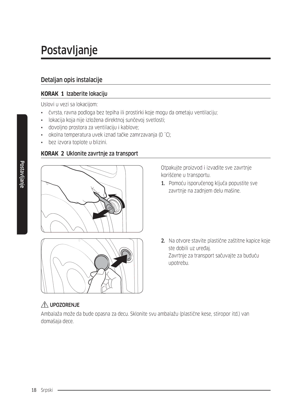 Samsung WW80K5410UW/LE manual Detaljan opis instalacije, Korak 1 Izaberite lokaciju, Korak 2 Uklonite zavrtnje za transport 