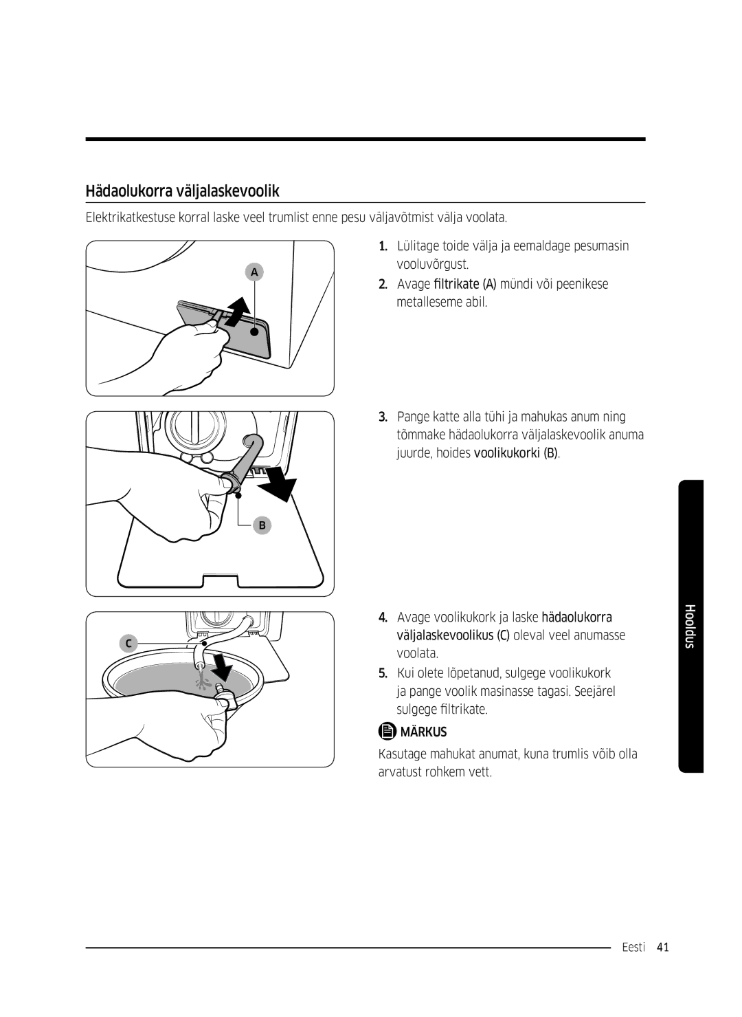 Samsung WW70K5210UX/LE, WW80K5410UW/EO, WW80K5410UW/LV, WW80K5210UW/LE, WW90K5410WW/LE manual Hädaolukorra väljalaskevoolik 